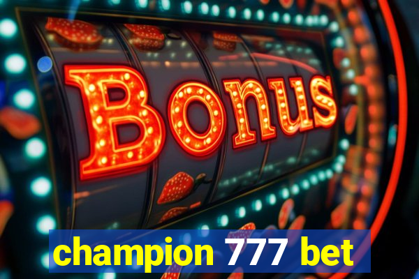 champion 777 bet